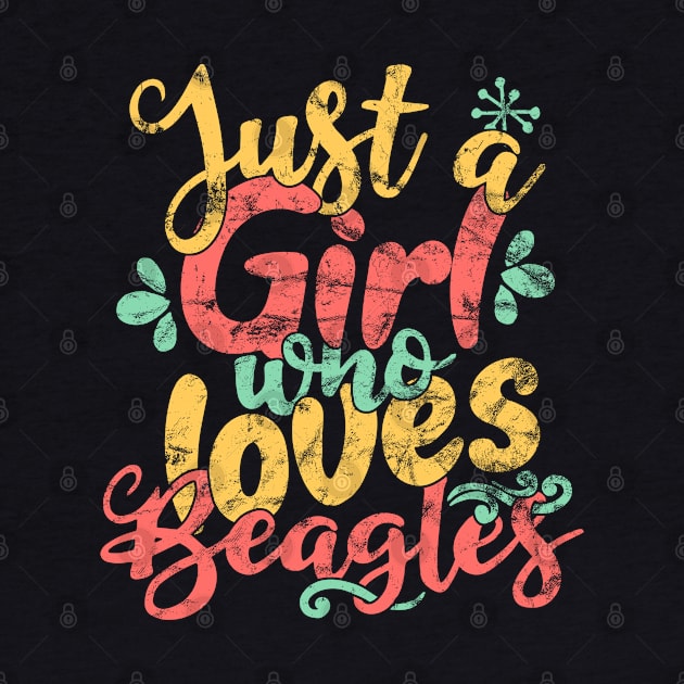 Just A Girl Who Loves Beagles Gift print by theodoros20